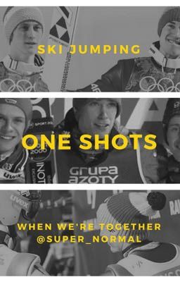 When we're together || Ski Jumping One Shots