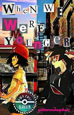 When We Were Younger. |Gladion X Moon|Pokemon Romance Novel|