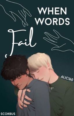 When words fail- Albus x Scorpius