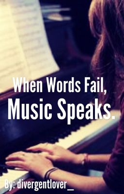 When Words Fail, Music Speaks.