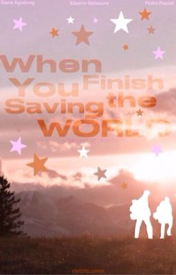 WHEN YOU FINISH SAVING THE WORLD ✸ Joel Miller