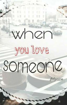 When You Love Someone