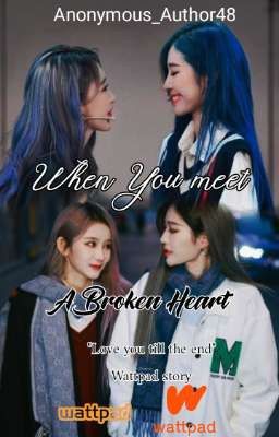 When You Meet A Broken Heart | 诗情画奕 Fan Fiction