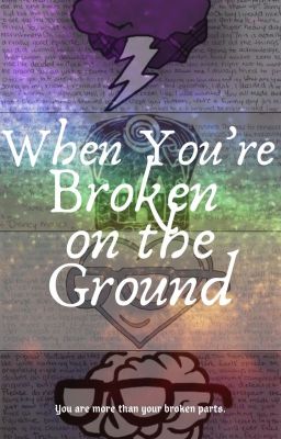 When You're Broken On The Ground