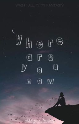 Where are you now?