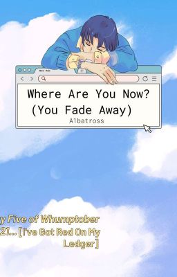 Where Are You Now? (You Fade Away)