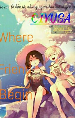 Where friend begin - Ciyusa