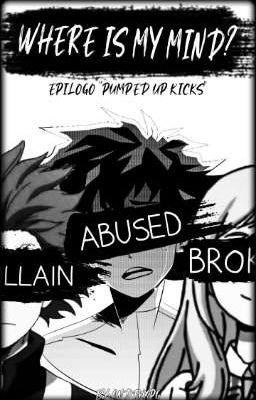 Where is my mind?-Epilogo Pumped Up Kicks (BNHA ONE-SHOT)