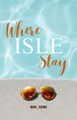 Where Isle Stay