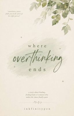 Where Overthinking Ends