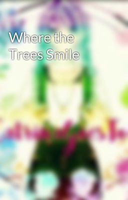 Where the Trees Smile