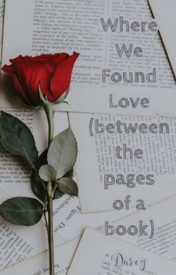 Where We Found Love (between the pages of a book)