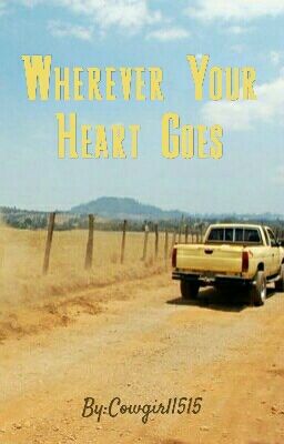 Wherever Your Heart Goes (Mustang Dreams Sequel)