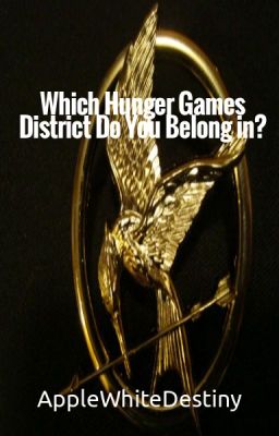 Which Hunger Games district do you live in?