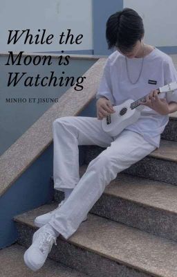 While the Moon is Watching // Minsung 