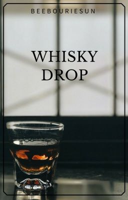 Whisky Drop |Ryden