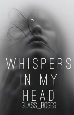 Whispers In My Head✔️ #Wattys2017