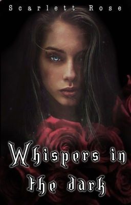 Whispers in the dark