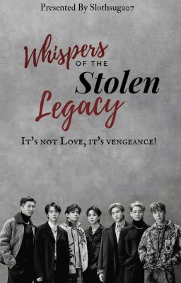 Whispers of the  Stolen Legacy // BTS FANFICATION (21+) //