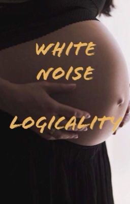 White Noise~ Logicality Au 