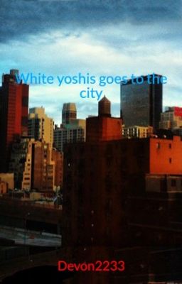 White yoshis goes to the city