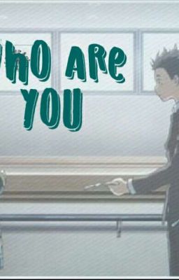 who are you (cậu là ai) 