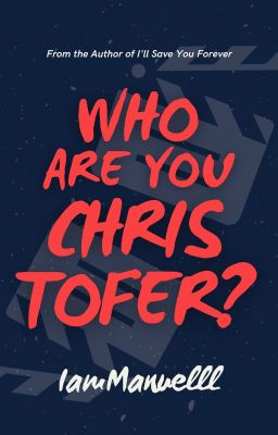 Who Are You, Christofer?