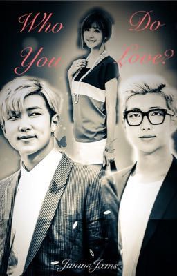 Who Do You Love (BTS Fanfic / Rapmon Fanfic ) 