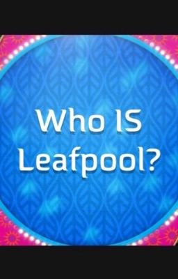 Who IS Leafy????