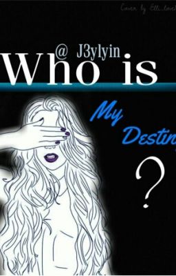 Who Is My Destiny? [P♡]