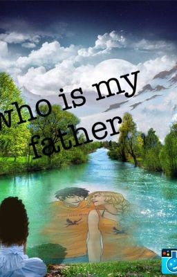 Who is my father