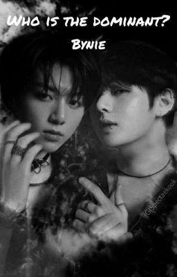 Who is the dominant? - Vkook [Befejezett]