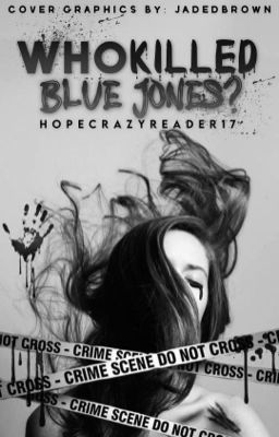 Who Killed Blue Jones?