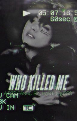 WHO KILLED ME | 𝐁𝐓𝐒  ✓