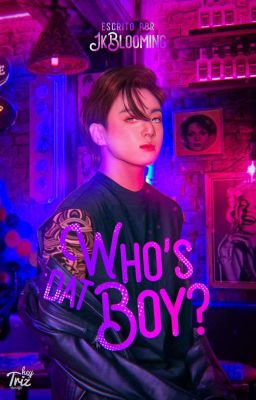 Who's dat boy? • Jung Kook [+18]