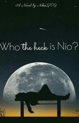 Who the heck is Nio? *Teaser*