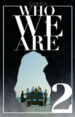 Who We Are BOOK 2: INTERNAL PASTS ✔