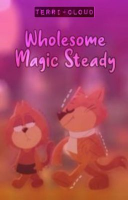 🦢; Wholesome Magic Steady || Demóstenas/Panza