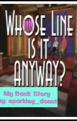 Whose Line Is It Anyway- 'My Back Story'