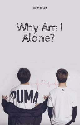 Why Am I Alone?