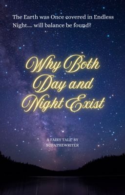 Why Both Day and Night Exist