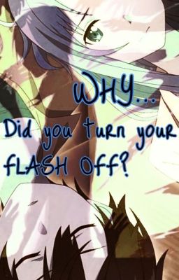 Why did you turn your flash off?