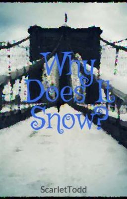 Why Does It Snow?