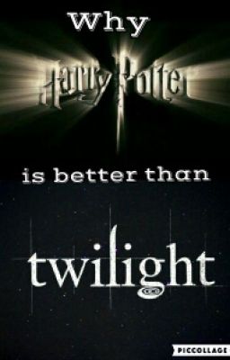 Why Harry Potter is better than Twilight