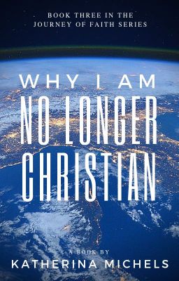 Why I Am No Longer Christian