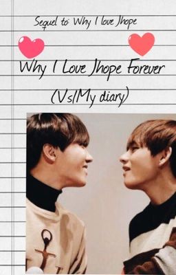 Why I Love Jhope Forever(V's/My Diary)•Vhope•