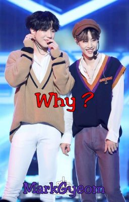 Why? [MarkGyeom]