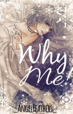 Why Me ||Book 1|| ||COMPLETED||