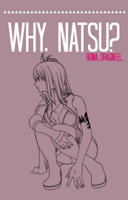 Why Natsu? -F.T [a.u]