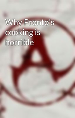 Why Pronto's cooking is horrible